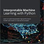 Interpretable Machine Learning with Python